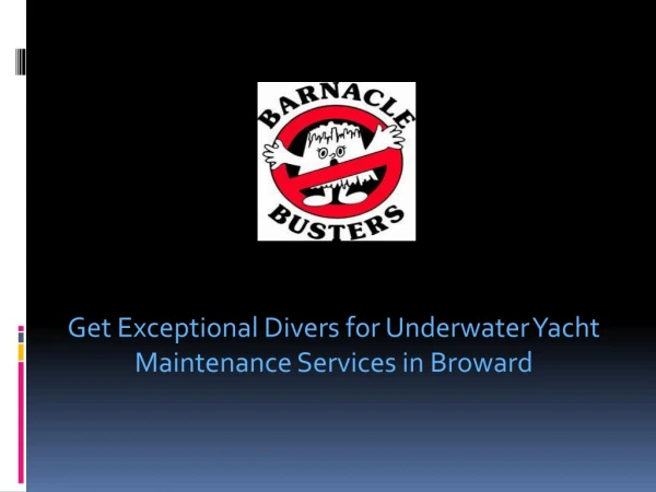 Get Exceptional Divers for Underwater Yacht Maintenance Services in Broward