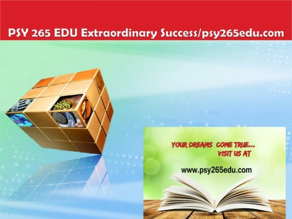 PSY 265 EDU Extraordinary Success/psy265edu.com