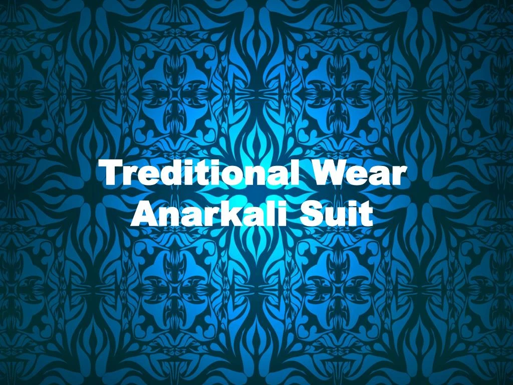 treditional wear anarkali suit