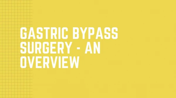 Gastric Bypass Surgery - An Overview
