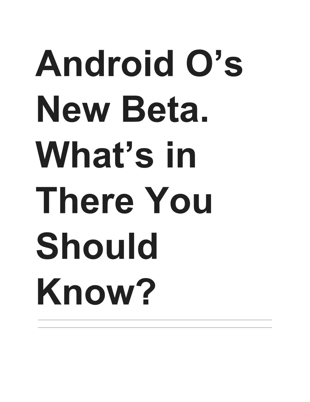 android o s new beta what s in there you should