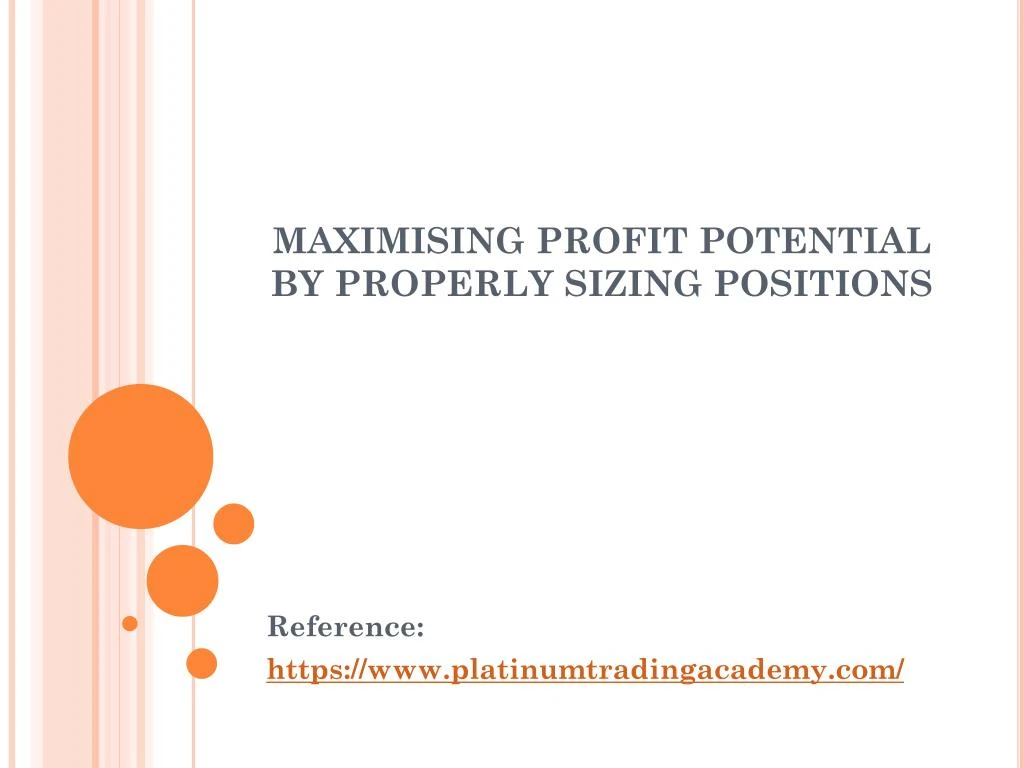 maximising profit potential by properly sizing positions