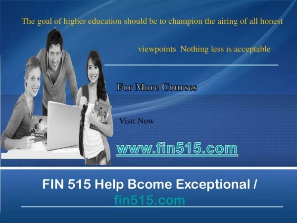 FIN 515 Help Bcome Exceptional / fin515.com