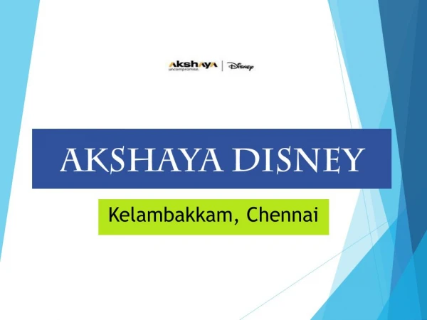 Akshaya Disney | Call Now @9821798104