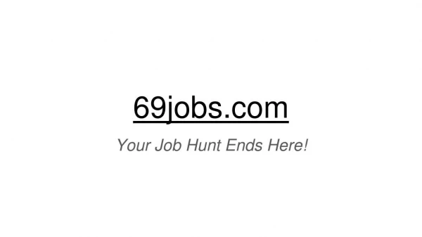 69JOBS.COM- INDIA'S No.1 job portal for freshers