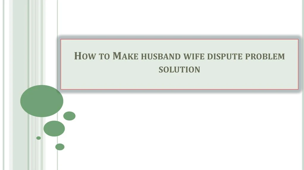 how to make husband wife dispute problem solution