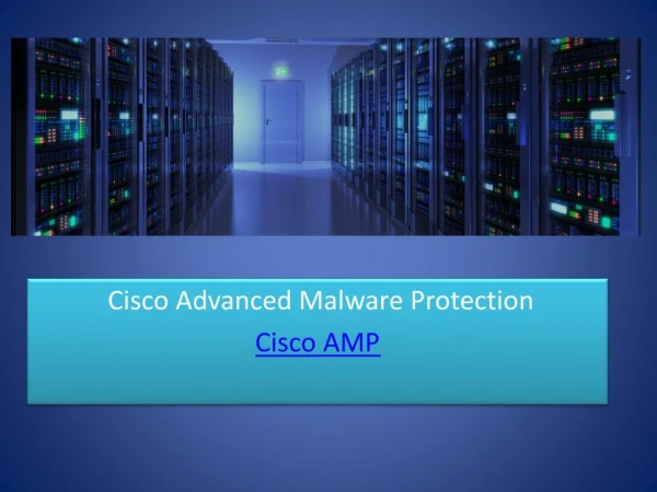 Cisco Advanced Malware Protection, Cisco AMP