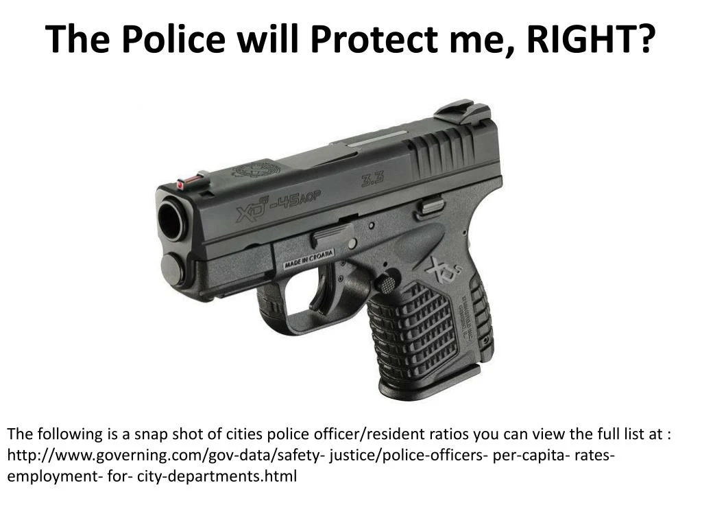 the police will protect me right