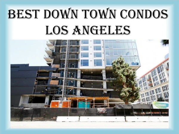 Best Down Town Condos Los Angeles