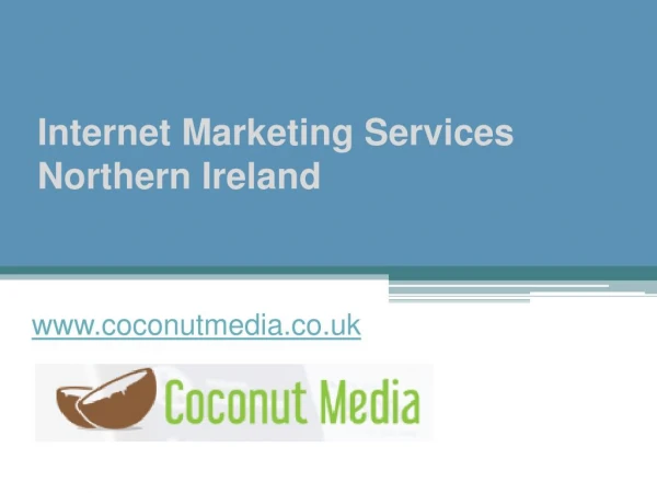 Internet Marketing Services Northern Ireland - www.coconutmedia.co.uk