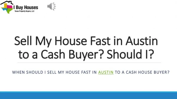 Sell My House Fast in Austin to a Cash Buyer - www.TheTexasHouseBuyer.com