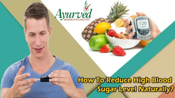 How To Reduce High Blood Sugar Level Naturally?