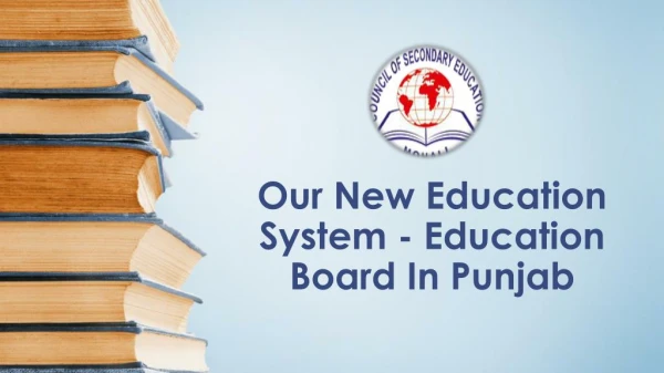 Our New Education System | Education Board In Punjab