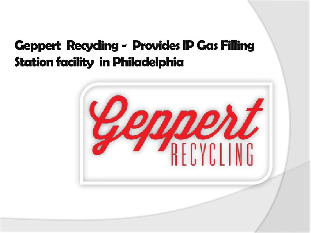 geppert recycling provides lp gas filling station facility in philadelphia