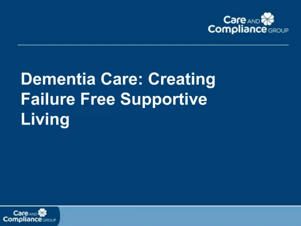 Dementia Care: Creating Failure Free Supportive Living