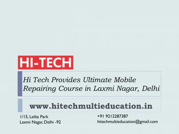 Hi Tech Provides Ultimate Mobile Repairing Course in Laxmi Nagar, Delhi