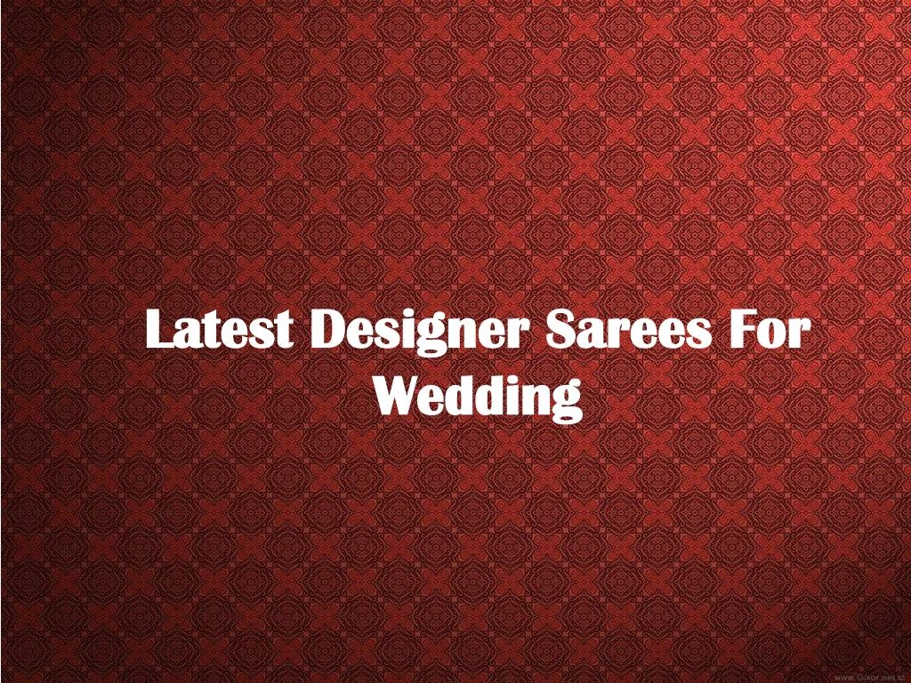 latest designer sarees for wedding