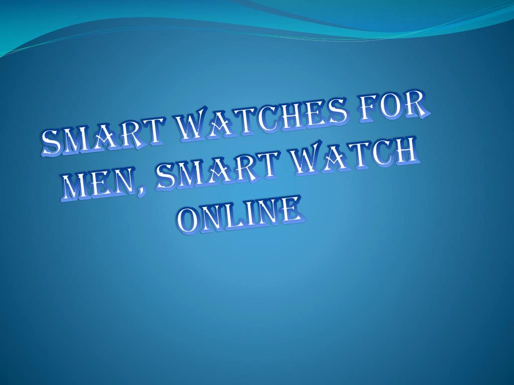 smart watches for men smart watch online