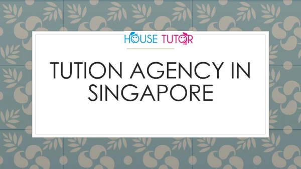 Tuition Agency - Tutor Singapore - Private Tutors in Singapore