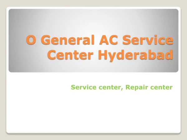 O General Ac Service Center Hyderabad