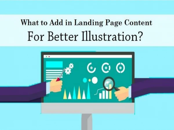 What To Add In Landing Page Content For Better Illustration?