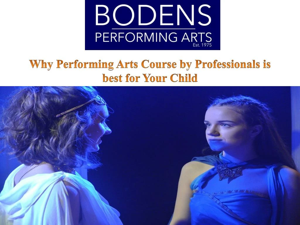 why performing arts course by professionals