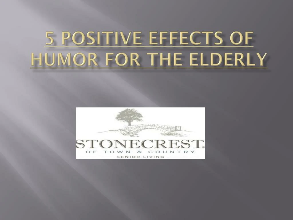 5 positive effects of humor for the elderly