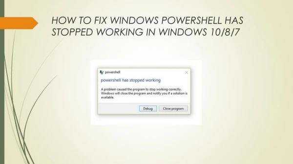 Fix Powershell has stopped working problem on Windows 10