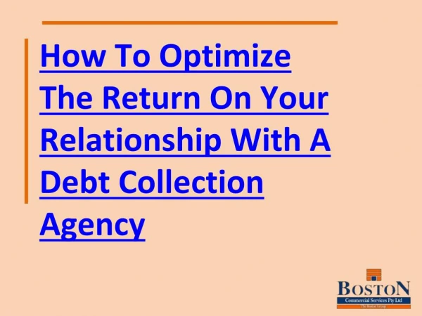 How to Optimise the Return on Your Relationship With a Debt Collection Agency