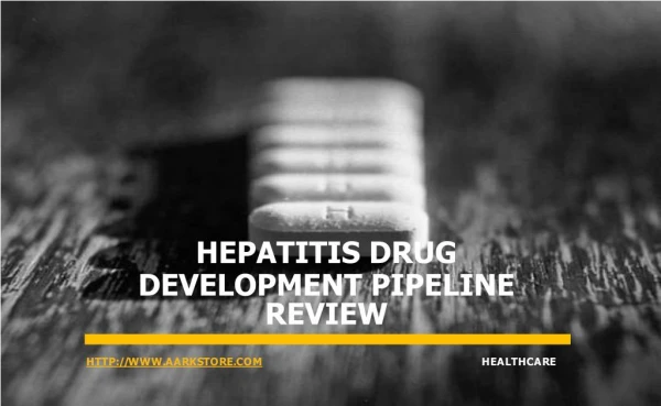 Hepatitis Drug Development Pipeline Review, 2017