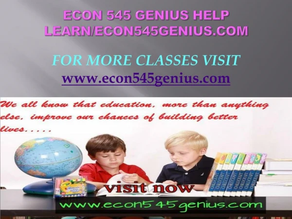 ECON 545 GENIUS help Learn/econ545genius.com