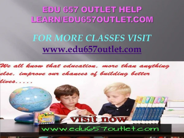 EDU 657 OUTLET help Learn/edu657outlet.com