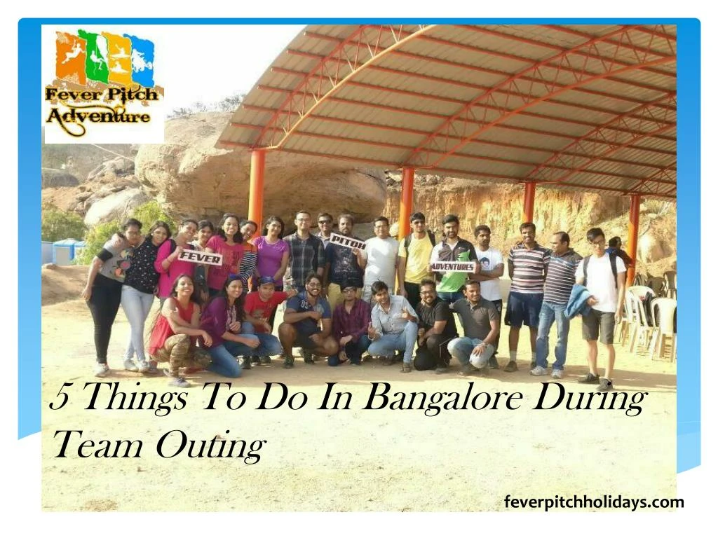 5 things to do in bangalore during team outing