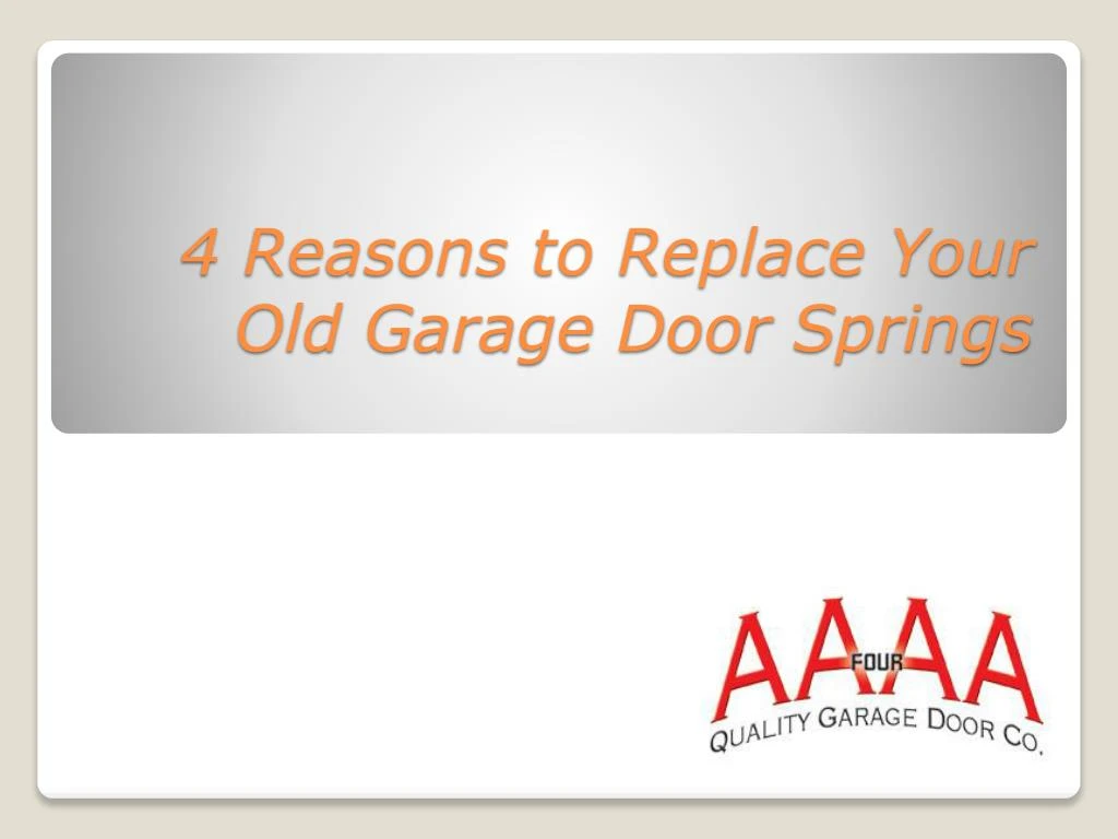 4 reasons to replace your old garage door springs