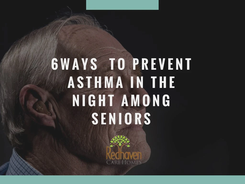 6ways to prevent asthma in the night among seniors