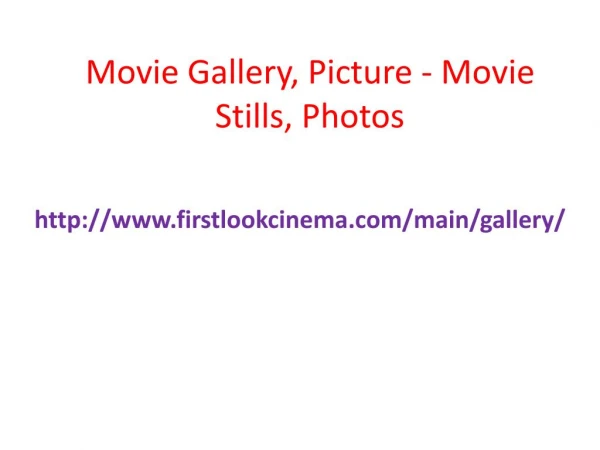 Movie Gallery, Picture - Movie Stills, Photos