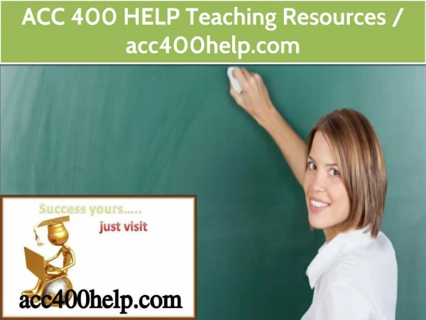 ACC 400 HELP Teaching Resources / acc400help.com