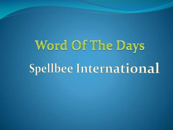 Student Development Programme ! Word Of The Day ! Spellbee International