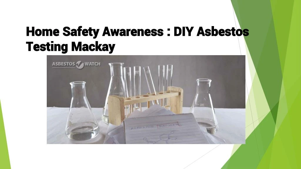 home safety awareness diy asbestos testing mackay