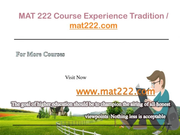 MAT 222 Course Experience Tradition / mat222.com