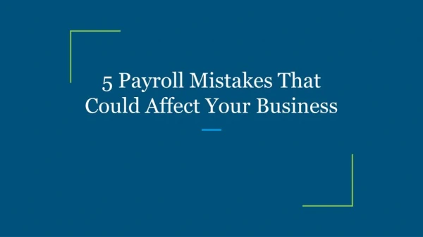 5 Payroll Mistakes That Could Affect Your Business