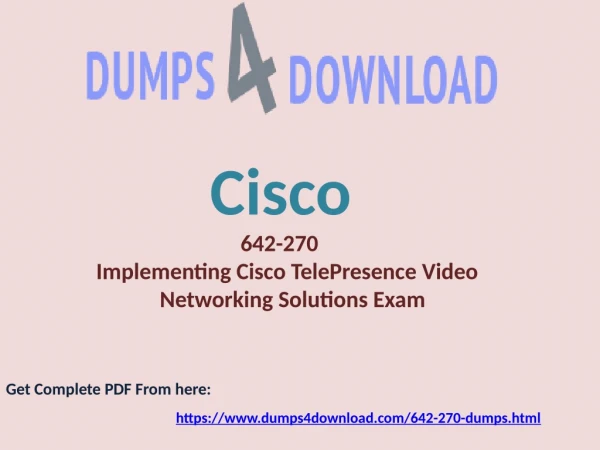 100% Passing Guarantee Free 642-270 Cisco Exam Dumps