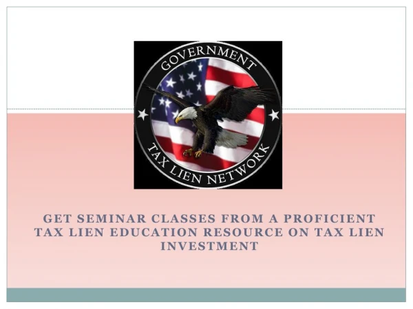 Get Seminar Classes from a Proficient Tax Lien Education Resource on Tax Lien Investment