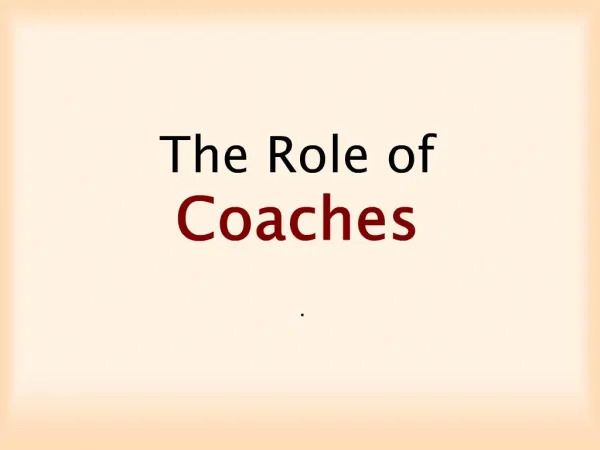 The Role of Coaches