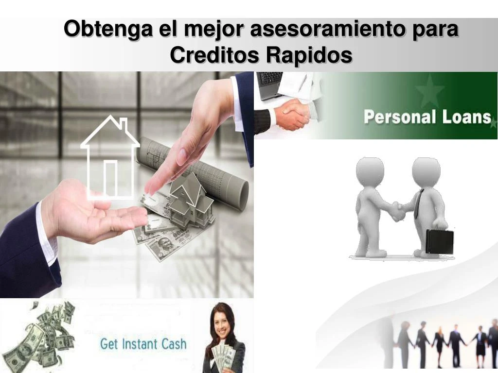 obtenga el mejor asesoramiento para creditos rapidos