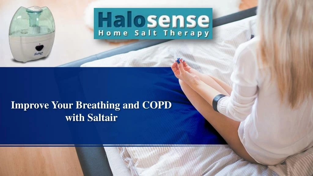 improve your breathing and copd with saltair