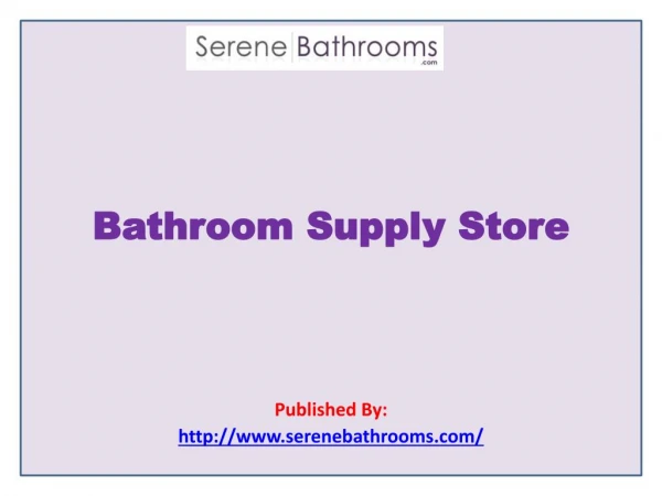 Serene Bathrooms-Bathroom Supply Store