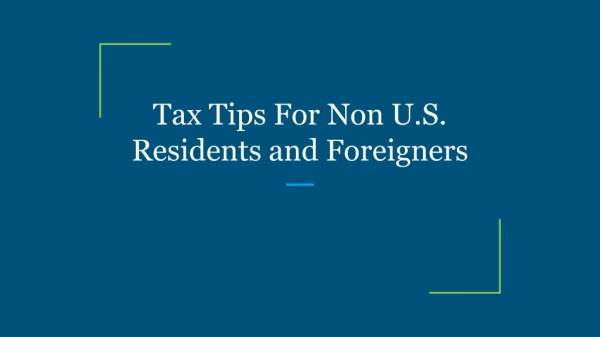 Tax Tips For Non U.S. Residents and Foreigners