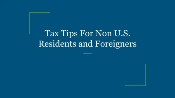 tax tips for non u s residents and foreigners